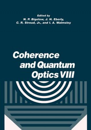 Carte Coherence and Quantum Optics VIII N. P. Bigelow