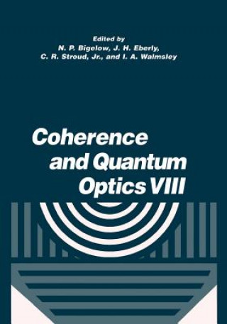 Kniha Coherence and Quantum Optics VIII N. P. Bigelow