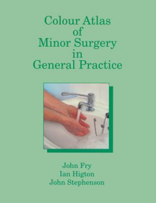 Livre Colour Atlas of Minor Surgery in General Practice John Stephenson