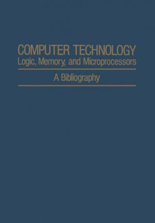 Könyv Computer Technology: Logic, Memory, and Microprocessors A. H. Agajanian