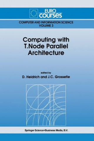 Livre Computing with T. Node Parallel Architecture J. C. Grossetie