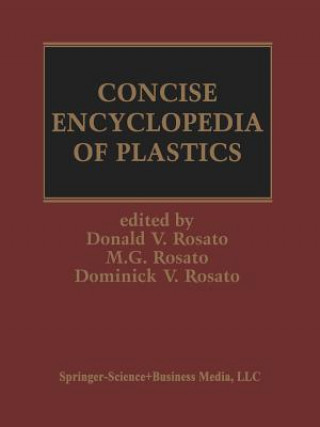 Könyv Concise Encyclopedia of Plastics D.V. Rosato