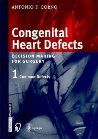 Książka Congenital Heart Defects Antonio F Corno