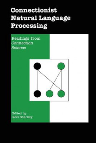 Книга Connectionist Natural Language Processing SHARKEY
