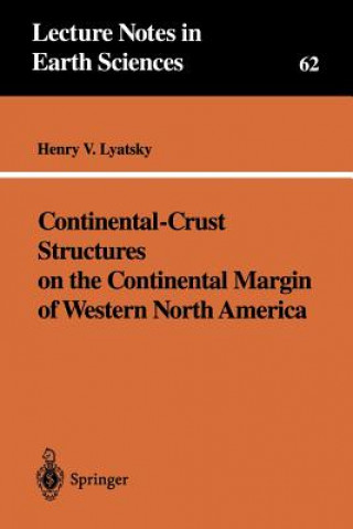 Knjiga Continental-Crust Structures on the Continental Margin of Western North America Henry V. Lyatsky