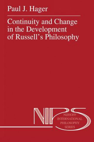Książka Continuity and Change in the Development of Russell's Philosophy Paul J. Hager