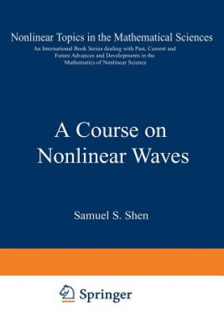 Könyv Course on Nonlinear Waves S. S. Shen