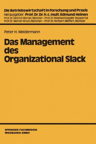Könyv Management Des Organizational Slack Peter H Weidermann
