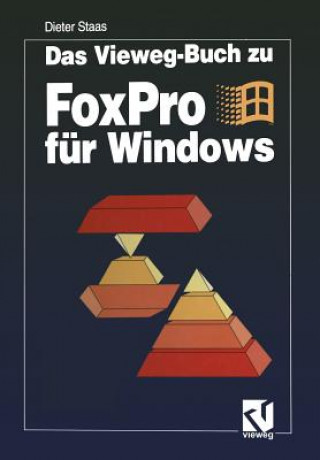 Könyv Vieweg-Buch Zu FoxPro F r Windows Dieter Staas