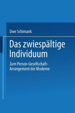 Buch Das Zwiesp ltige Individuum Uwe Schimank