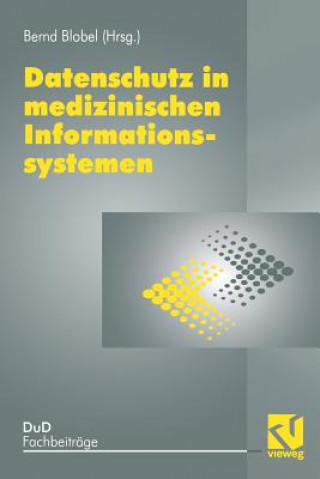 Könyv Datenschutz in Medizinischen Informationssystemen Bernd Blobel