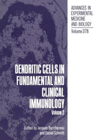 Książka Dendritic Cells in Fundamental and Clinical Immunology Jacques Banchereau