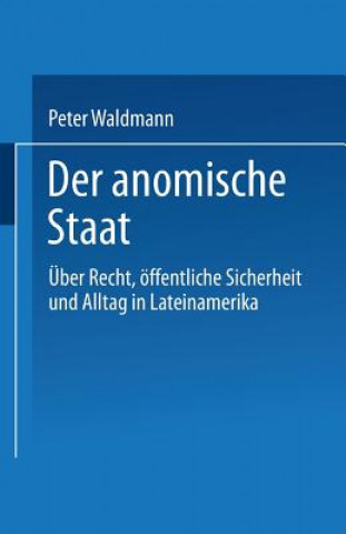 Knjiga Der Anomische Staat Peter Waldmann