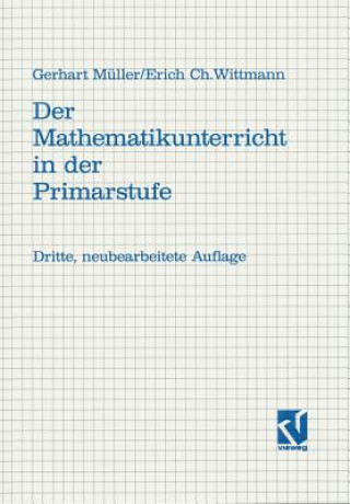 Carte Der Mathematikunterricht in Der Primarstufe Erich C Wittmann