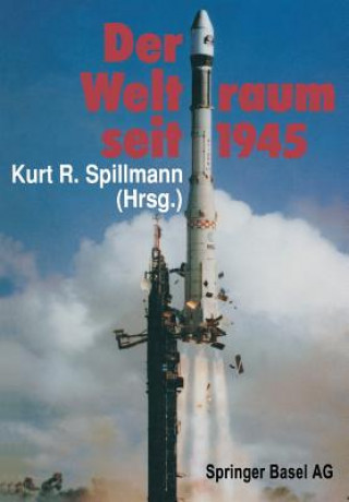 Kniha Weltraum Seit 1945 SPILLMANN