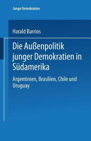 Carte Die Au enpolitik Junger Demokratien in S damerika Harald Barrios