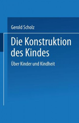 Книга Die Konstruktion Des Kindes Gerold Scholz