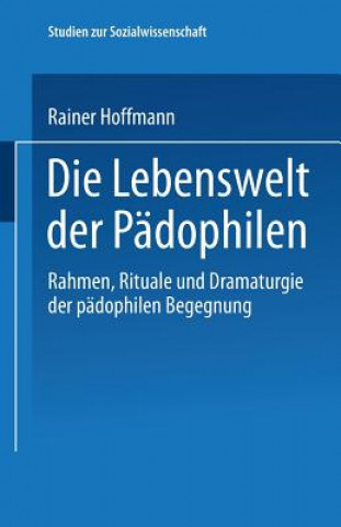 Kniha Die Lebenswelt Der Padophilen Rainer Hoffmann