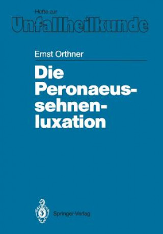Książka Die Peronaeussehnenluxation Ernst Orthner