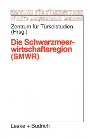 Kniha Die Schwarzmeerwirtschaftsregion (Smwr) Zentrum Fur Turkeistudien