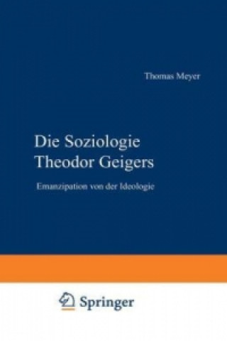 Książka Die Soziologie Theodor Geigers Thomas Meyer