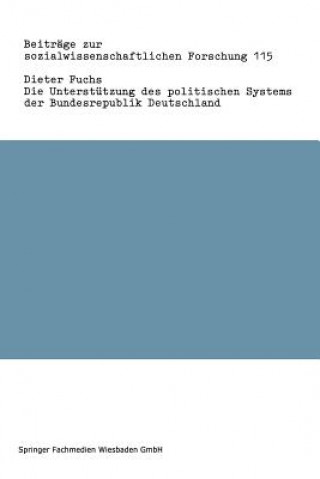 Könyv Die Unterstutzung Des Politischen Systems Der Bundesrepublik Deutschland Dieter Fuchs