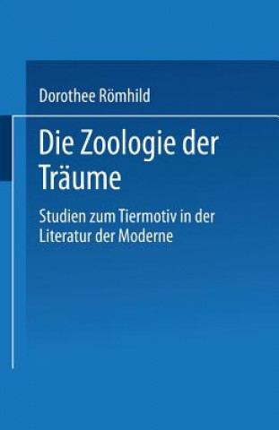 Kniha Die Zoologie Der Treaume Dorothee Römhild