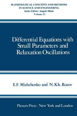 Książka Differential Equations with Small Parameters and Relaxation Oscillations E. F. Mishchenko