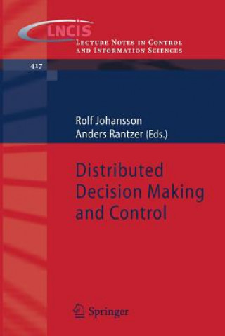Könyv Distributed Decision Making and Control Rolf Johansson