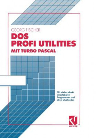 Kniha DOS Profi Utilities Mit Turbo Pascal Georg Fischer