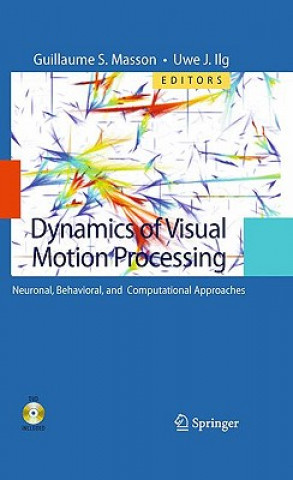 Книга Dynamics of Visual Motion Processing Uwe J. Ilg