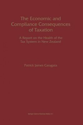 Kniha Economic and Compliance Consequences of Taxation Patrick James Caragata