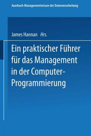 Libro Ein Praktischer Fuhrer Fur Das Management in Der Computer-Programmierung James Hannan