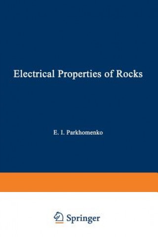 Książka Electrical Properties of Rocks E. I. Parkhomenko