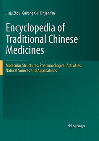 Książka Encyclopedia of Traditional Chinese Medicines - Molecular Structures, Pharmacological Activities, Natural Sources and Applications Xinjian Yan