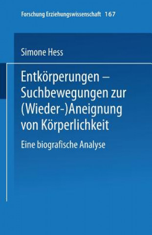 Livre Entkoerperungen -- Suchbewegungen Zur (Wieder-)Aneignung Von Koerperlichkeit Simone Hess