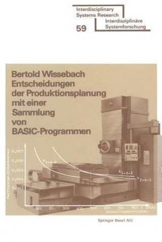 Könyv Entscheidungen Der Produktionsplanung Mit Einer Sammlung Von Basic-Programmen Wissebach