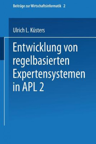 Carte Entwicklung Von Regelbasierten Expertensystemen in Apl2 Ulrich K'Usters