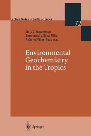 Książka Environmental Geochemistry in the Tropics Emmanoel V. Silva-Filho