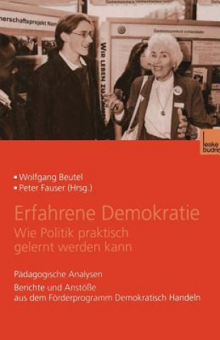 Kniha Erfahrene Demokratie. Wie Politik Praktisch Gelernt Werden Kann Wolfgang Beutel