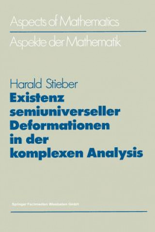 Kniha Existenz Semiuniverseller Deformationen in Der Komplexen Analysis Harald Stieber