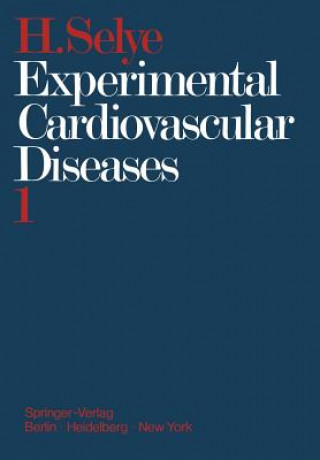 Könyv Experimental Cardiovascular Diseases Hans Selye
