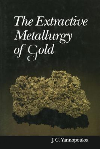 Kniha Extractive Metallurgy of Gold J.C. Yannopoulos