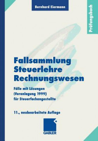 Könyv Fallsammlung Steuerlehre Rechnungswesen Bernhard Eiermann