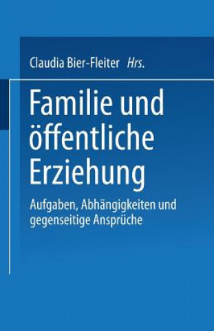 Książka Familie Und OEffentliche Erziehung Claudia Bier-Fleiter
