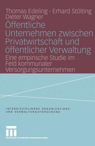 Kniha ffentliche Unternehmen Zwischen Privatwirtschaft Und  ffentlicher Verwaltung Dieter Wagner