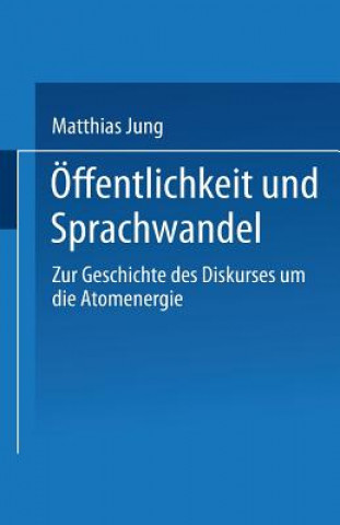 Kniha OEffentlichkeit Und Sprachwandel Matthias Jung