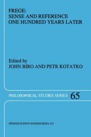 Kniha Frege: Sense and Reference One Hundred Years Later John Biro