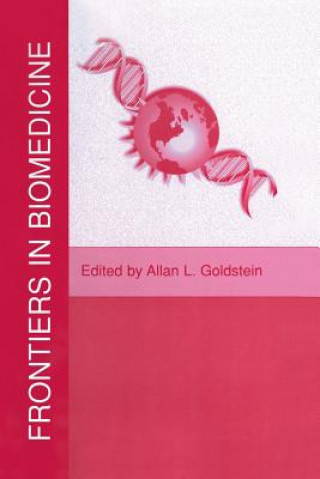 Kniha Frontiers in Biomedicine Allan L. Goldstein