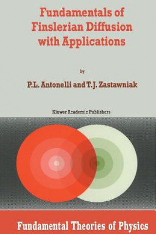 Könyv Fundamentals of Finslerian Diffusion with Applications Tomasz Zastawniak